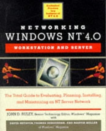 networking windows nt 4 0 workstation and server the total guide to evaluating pinaning talling and