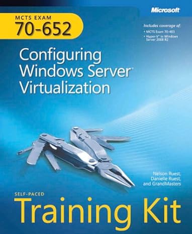 mcts exam 70 652 configuring windows server virtualization training kit 1st edition nelson ruest ,danielle