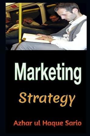 marketing strategy 1st edition azhar ul haque sario b0c87qgx7w, 979-8398818895
