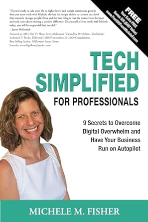 tech simplified for professionals 9 secrets to overcome digital overwhelm and have your business run on