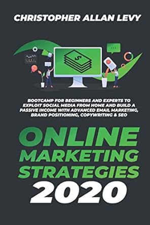 online marketing strategies 2020 bootcamp for beginners and experts to exploit social media from home and
