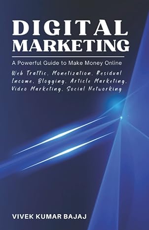 digital marketing a powerful guide to make money online web traffic monetization residual income blogging