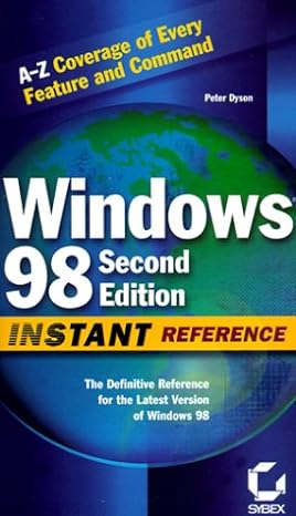 windows 98 edition instant reference the definitive reference for the latest version of windows 98 2nd