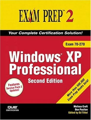 exam prep 2 your complete certification solution windows xp professional 2nd edition melissa craft ,don
