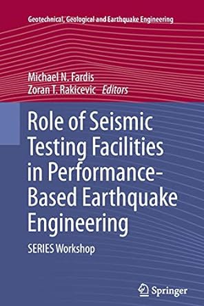 role of seismic testing facilities in performance based earthquake engineering series workshop 2012th edition