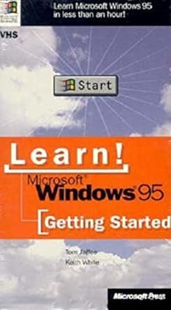 learn microsoft windows 95 1st edition tom jaffee ,keith white 1572312653, 978-1572312654
