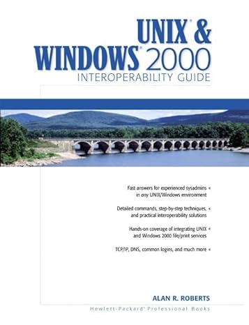 unix and windows 2000 interoperability guide 1st edition alan r roberts 013026332x, 978-0130263322