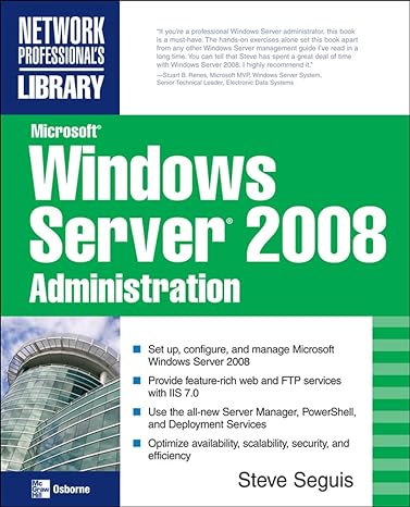 microsoft windows server 2008 administration 1st edition steve seguis 0071493263, 978-0071493260