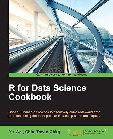 r for data science cookbook over 100 hands on recipes to effectively solve real world data problems using the