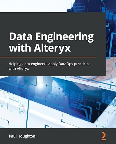 data engineering with alteryx helping data engineers apply dataops practices with alteryx 1st edition paul