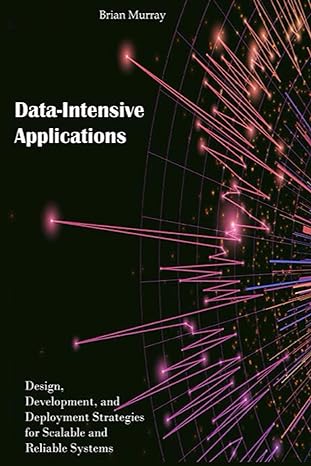 data intensive applications design development and deployment strategies for scalable and reliable systems