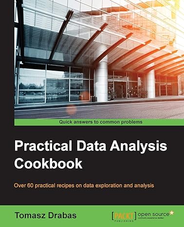 practical data analysis cookbook 1st edition tomasz drabas 1783551666, 978-1783551668