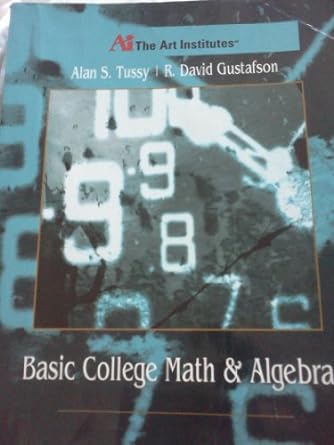 basic college math and algebra 1st edition alan s tussy / r david gustafson 1111295395, 978-1111295394