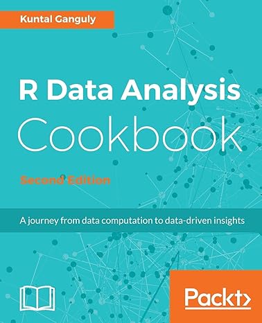 r data analysis cookbook a journey from data computation to data driven insights 2nd edition kuntal ganguly
