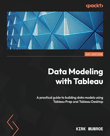 data modeling with tableau a practical guide to building data models using tableau prep and tableau desktop