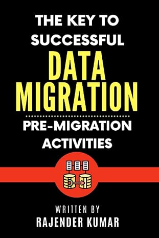 the key to successful data migration pre migration activities 1st edition rajender kumar 1960833073,