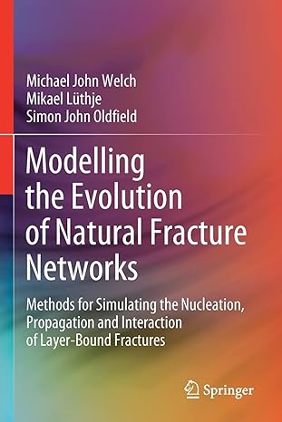 modelling the evolution of natural fracture networks methods for simulating the nucleation propagation and