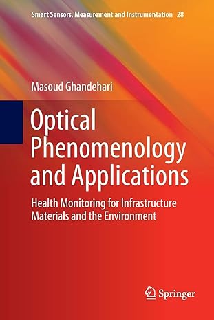 optical phenomenology and applications health monitoring for infrastructure materials and the environment 1st