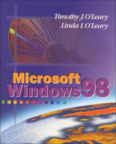 microsoft windows 98 1st edition timothy j o'leary, linda i o'leary 0072335866, 978-0072335866