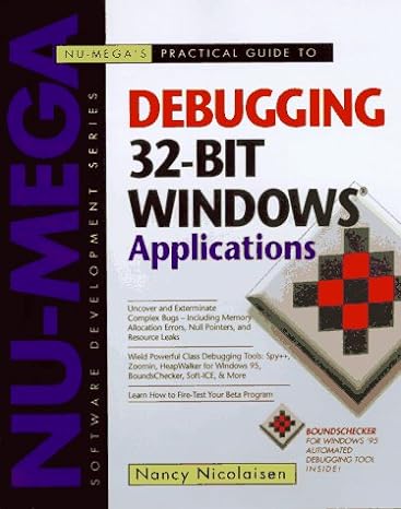 nu megas practical guide to debugging 32 bit windows applications 1st edition nancy nicolaisen 156884834x,