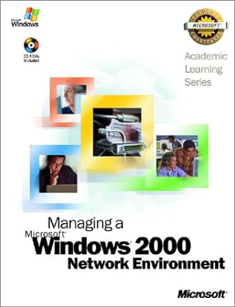 managing a microsoft windows 2000 network environment 1st edition microsoft corporation 0735617732,