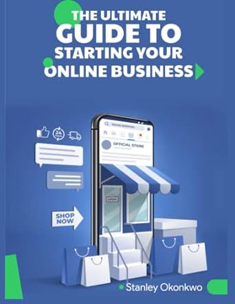 the ultimate guide to starting your online business 1st edition stanley okonkwo b0b2n4zyg3, 979-8826854853
