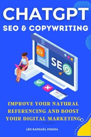 chatgpt seo and copywriting improve your natural referencing and boost your digital marketing 1st edition leo
