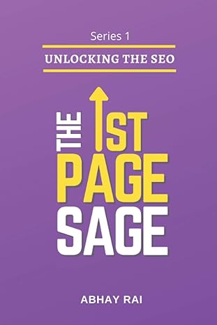 the 1st page sage unlocking the seo 1st edition abhay rai 979-8599696643