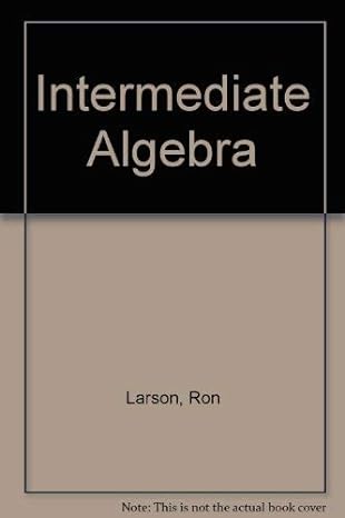 intermediate algebra 1st edition ron larson 0395976626, 978-0395976623