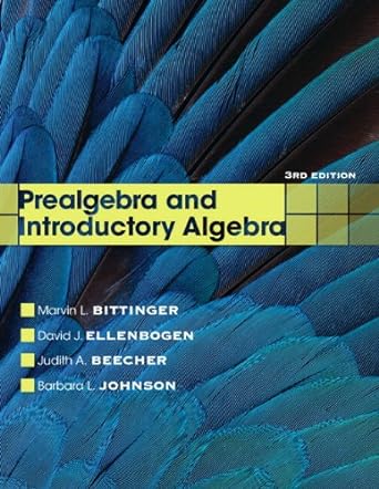 prealgebra and introductory algebra 3rd edition marvin l bittinger ,david j ellenbogen ,judith a beecher