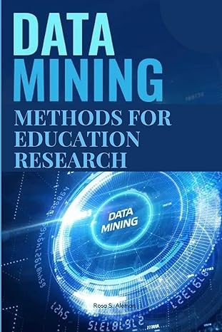 data mining methods for education research 1st edition rosa s aleman 9336138499, 978-9336138496