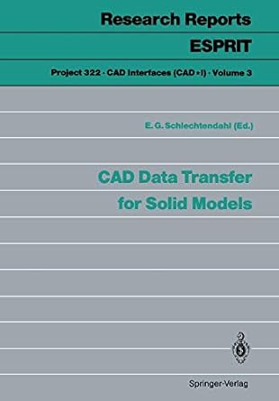 cad data transfer for solid models 1st edition e g schlechtendahl 3540518266, 978-3540518266