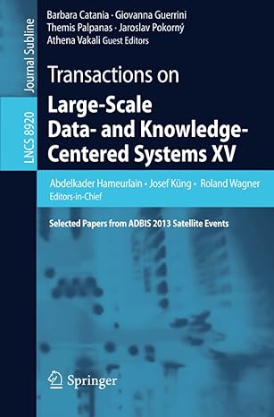 transactions on large scale data and knowledge centered systems xv selected papers from adbis 2013 satellite