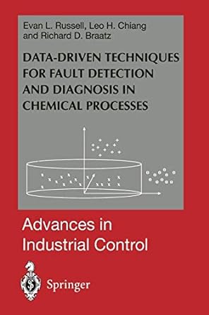 data driven methods for fault detection and diagnosis in chemical processes 2000th edition evan l. russell
