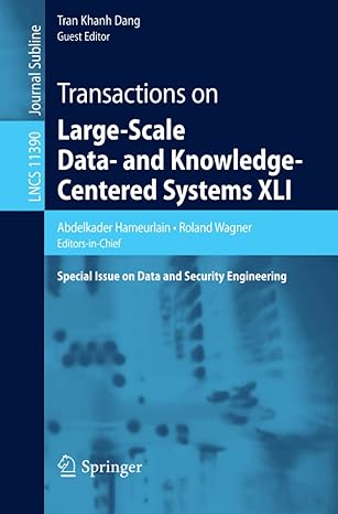 transactions on large scale data and knowledge centered systems xli special issue on data and security