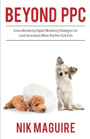 beyond ppc groundbreaking digital marketing strategies for lead generation when pay per click fails 1st