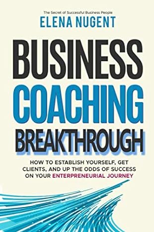 business coaching breakthrough how to establish yourself get clients and up the odds of success on your