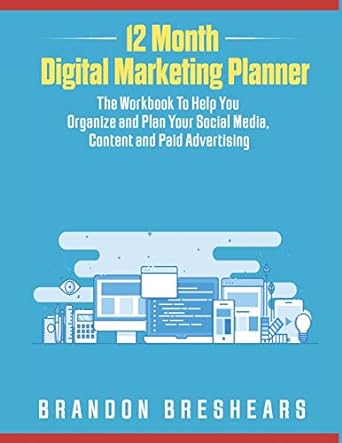 12 month digital marketing planner the workbook to help you organize and plan your social media content and