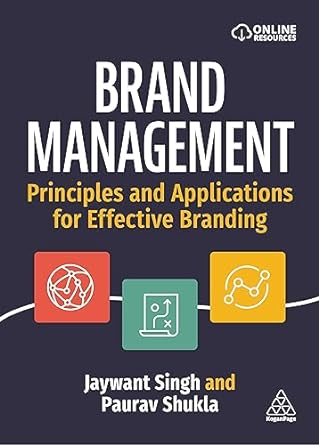brand management principles and applications for effective branding 1st edition jaywant singh ,paurav shukla