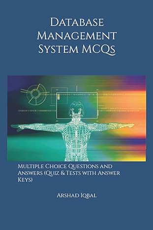 database management system mcqs multiple choice questions and answers 1st edition arshad iqbal 1073328554,