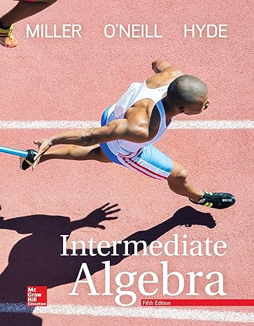 intermediate algebra 5th edition julie miller ,molly o'neill ,nancy hyde 1259949060, 978-1259949067