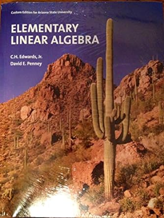 elementary linear algebra 1st edition c h edwards jr ,david e penney 0558371450, 978-0558371456