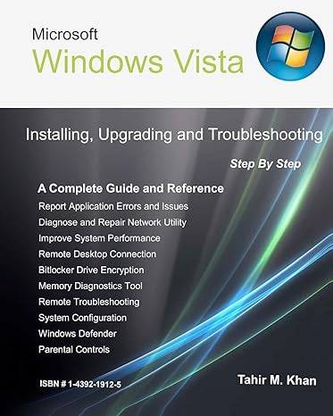 microsoft windows vista installing upgrading and troubleshooting step by step a complete guide and reference
