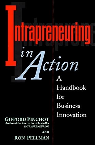 intrapreneuring in action a handbook for business innovation 1st edition gifford pinchot ,ron pellman
