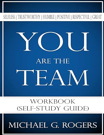 you are the team workbook 1st edition michael g. rogers 1547155817, 978-1547155811
