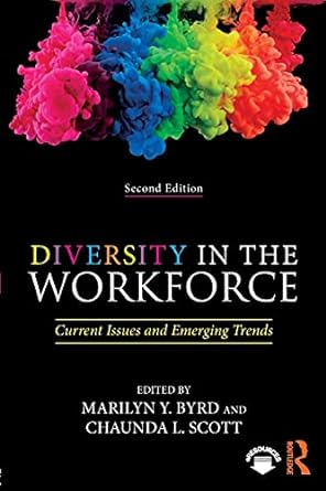 diversity in the workforce current issues and emerging trends 2nd edition chaunda l. scott ,marilyn y. byrd