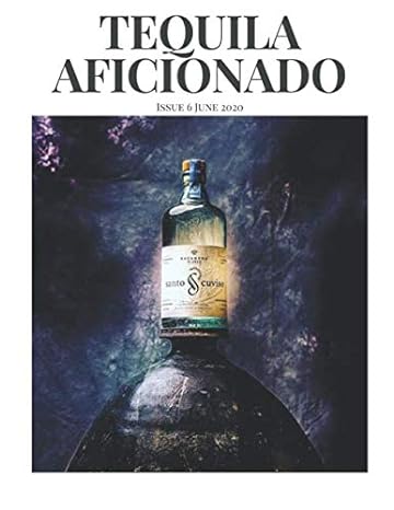 tequila aficionado 1st edition lisa pietsch ,m a mike morales b0892hrtn6, 979-8648464865