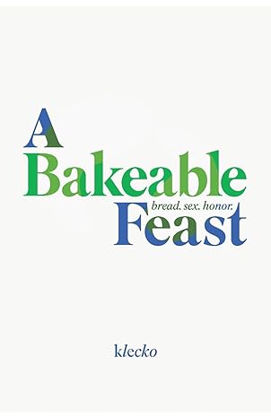 a bakeable feast 1st edition klecko b0cpb4q49j, 979-8218310523