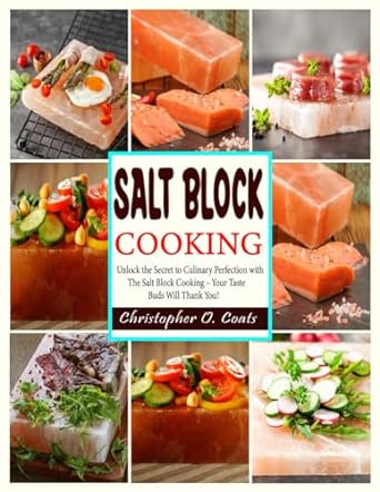 salt block cooking unlock the secret to culinary perfection with the salt block cooking your taste buds will