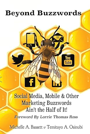 beyond buzzwords social media mobile and other marketing buzzwords aint the half of it 1st edition michelle a